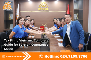 Tax Filing Vietnam: Complete Guide for Foreign Companies (2026)