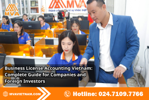 Business License Accounting Vietnam: Complete Guide for Companies and Foreign Investors