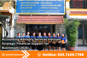 Accounting Advisory Services Vietnam: Strategic Financial Support for Businesses (2026)