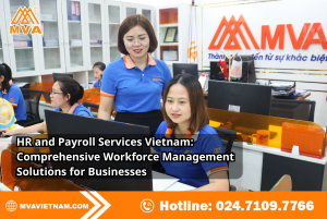 HR and Payroll Services Vietnam: Comprehensive Workforce Management Solutions for Businesses