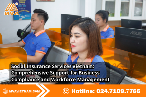 Social Insurance Services Vietnam: Comprehensive Support for Business Compliance and Workforce Management