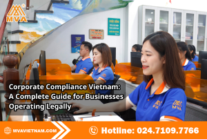 Corporate Compliance Vietnam: A Complete Guide for Businesses Operating Legally
