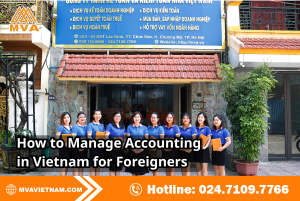 How to Manage Accounting in Vietnam for Foreigners
