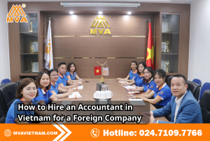 How to Hire an Accountant in Vietnam for a Foreign Company