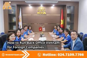 How to Run Back Office Vietnam for Foreign Companies