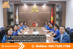 Tax Services for Construction Companies Vietnam