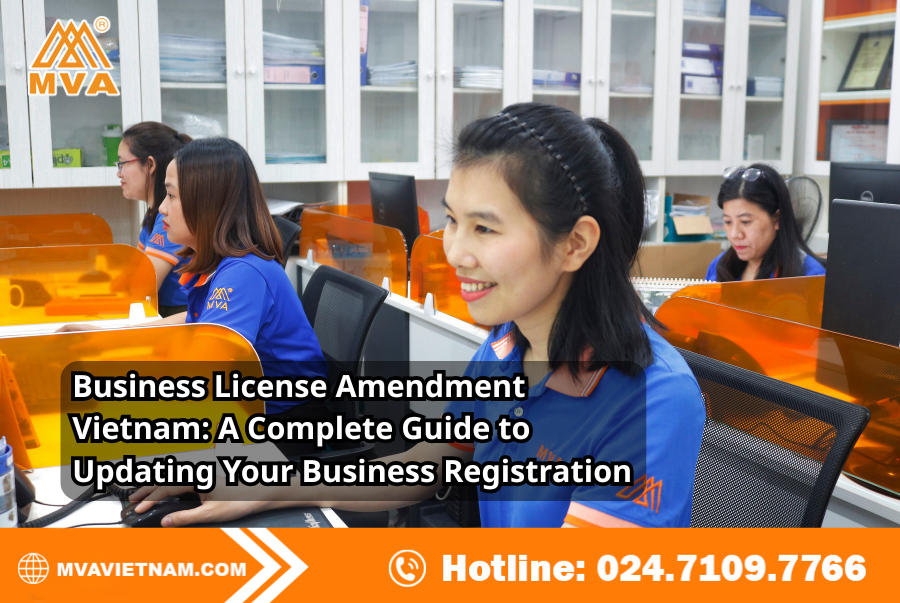 Business License Amendment Vietnam: A Complete Guide to Updating Your Business Registration