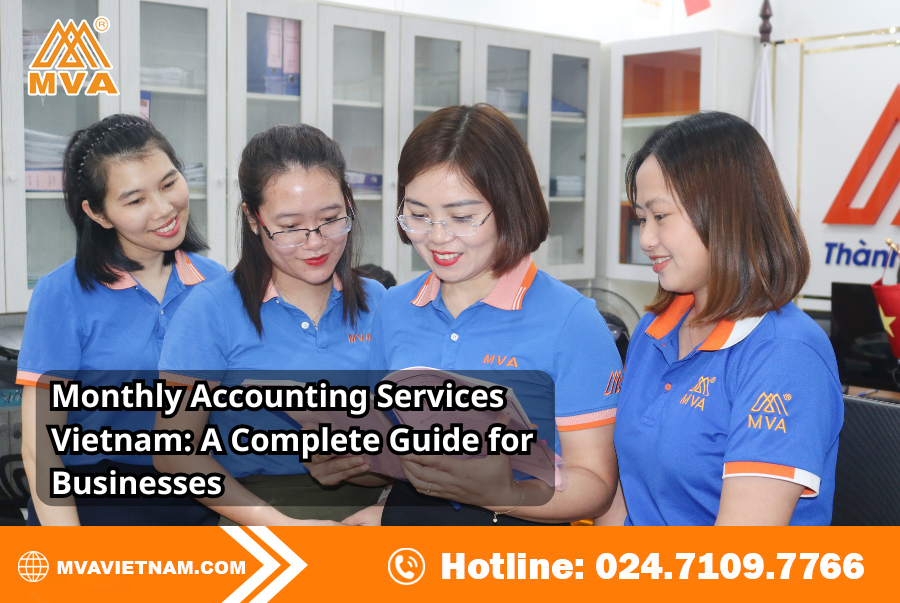 Monthly Accounting Services Vietnam: A Complete Guide for Businesses
