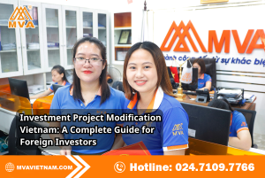 Investment Project Modification Vietnam: A Complete Guide for Foreign Investors