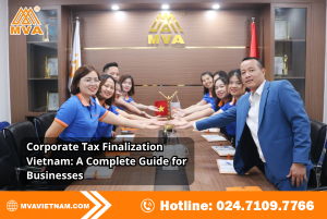 Corporate Tax Finalization Vietnam: A Complete Guide for Businesses